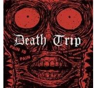 Death Trip - Pain Is Pain: The Complete Death Trip 1988-1994 [Vinilo]
