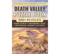 Death Valley: An Unofficial Puzzle & Activities Book with 100+ Word Searches, Crosswords, Mazes, Cryptograms, Sudokus, & Factoids (Puzzle and Activities Book Series)