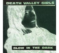 Death Valley Girls - Glow In The Dark [Casete]