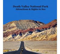 Death Valley National Park Attractions Sights to See Kids Book: Great Way for Children to See and Learn about Death Valley National Park