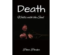 Death: Waltz with the Soul