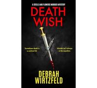 Death Wish: 2 (Steele and Flowers Murder Mysteries)