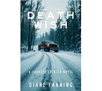 Death Wish: A Charley Spencer Novel: 1