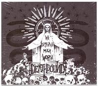 Deathbound^Deathbound - We Deserve Much Worse