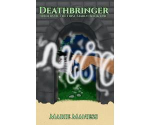 Deathbringer: Order of the First Family: Book Two: 2