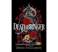 Deathbringer: Your next dark academia romantasy obsession and #2 Sunday Times bestseller!