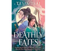 Deathly Fates: A dazzling and romantic YA fantasy debut - perfect for fans of These Violent Delights. New for 2026!