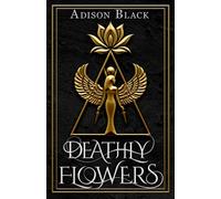 Deathly Flowers: When tyranny reigns, only rebellion can bloom.