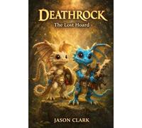 DEATHROCK The Lost Hoard