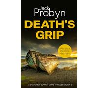 Death's Grip: A Chilling Essex Murder Mystery Novel: 2 (DS Tomek Bowen Crime Thriller)