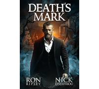Death's Mark: Supernatural Horror with Scary Ghosts & Haunted Houses (Blood and Iron Series)