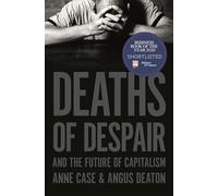 Deaths of Despair and the Future of Capitalism