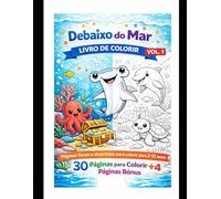Debaixo do Mar - Livro de Colorir Infantil: colorindo aventuras subaquáticas