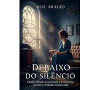 Debaixo Do Silêncio (ebook)