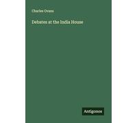 Debates at the India House