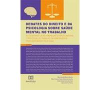 Debates Do Direito E Da Psicologia Sobre Saúde Mental No Trabalho (ebo