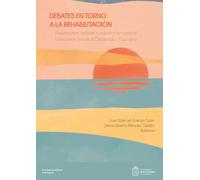 Debates en torno a la rehabilitación: Reflexiones críticas y cuestionamientos colectivos desde el Desarrollo Humano