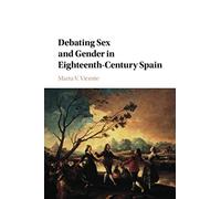 Debating Sex and Gender in Eighteenth-Century Spain