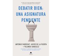 Debatir bien: una asignatura pendiente (Alienta)