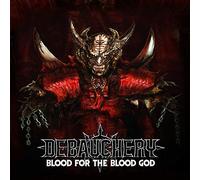 Debauchery - Blood For The Blood God
