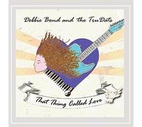 Debbie Bond & the Tuddats - That Thing Called Love