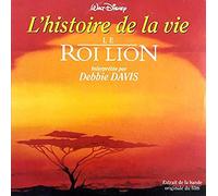 Debbie DAVIS - Soundtrack Walt Disney : Le Roi Lion (Lion King) - L'histoire de la vie 2-track CARD SLEEVE - 1) L'histoire de ma vie (Version Radio) 2) L'histoire de ma vie (Version Film) - CDSINGLE