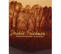 Debbie Friedman - As You Go on Your Way: Shacharit