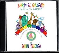Debbie Friedman - Shirim Al Galgalim: Songs on Wheels