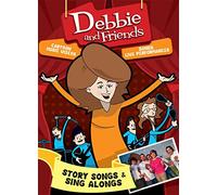Debbie & Friends - Story Songs & Sing Alongs
