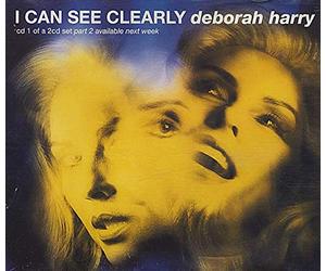 Debbie Harry - I Can See Clearly (Cd1)