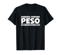 Debería Perder Peso - Pero yo Nunca pierdo - Frase irónica Camiseta gráfica económica