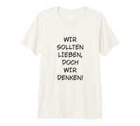 Deberíamos amar, Pero pensamos Camiseta Premium