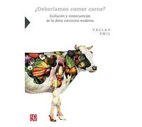 DEBERIAMOS COMER CARNE EVOLUCION Y CONSECUENCIAS DE DIETA