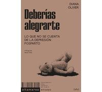 Deberías alegrarte: Lo que no se cuenta de la depresión posparto: 52 (Ensayo)