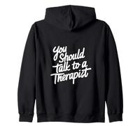 Deberías Hablar con un Terapeuta Sudadera con Capucha