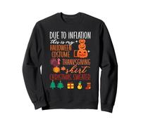 Debido a la inflación, Esta es mi Navidad de Acción de Gracias de Halloween Sudadera
