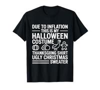 Debido a la inflación, Estas Son mis Vacaciones de Navidad de Acción de Gracias Camiseta