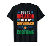 Debido a la inflación, este es mi disfraz de superhéroe para Halloween Camiseta