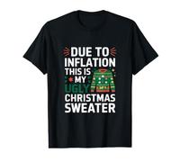 Debido a la inflación, Este es mi Divertido suéter Feo de Navidad Camiseta gráfica económica