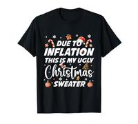 Debido a la inflación, Este es mi suéter Feo Lindo de Navidad Camiseta