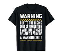 Debido al aumento del costo de la munición - Gun Rights Joke Funny Gun Camiseta