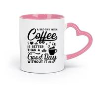 DEBINGY ceramics Mug - Ceramic a bad day with coffee is better than a good day without it design （11oz/320ml） Nice Xmas Gift Pink
