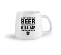 DEBINGY Frutta in ceramica Tazza da caffè un giorno senza birra probabilmente non mi ucciderebbe ma perché correre il rischio? （14oz/400ml） Bar o regalo