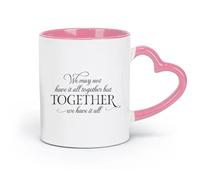DEBINGY Taza de cerámica Familia Puede que no lo tengamos todo, pero juntos lo tenemos todo （11oz/320ml） Gran regalo para los enamorados Rosa