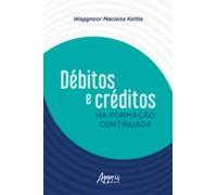 Débitos E Créditos Na Formação Continuada (ebook)
