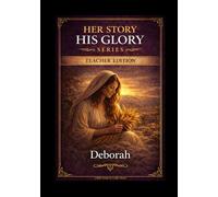 Deborah: A Biblical Leadership Study (Leader Guide) (Her Story His Glory)