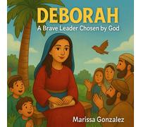 Deborah: A Great Leader Chosen by God
