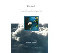 Deborah: A Story of Courage, Leadership and Faith (Biblical Portraits)