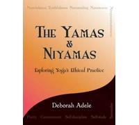 Deborah Adele The Yamas & Niyamas (Tapa blanda)