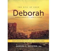 Deborah Bible Study Guide plus Streaming Video | Softcover: Unlikely Heroes and the Book of Judges (Epic of Eden)